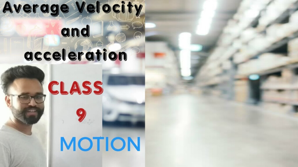 Class 9 Physics Chapter 1 Motion Average Speed And Velocity 